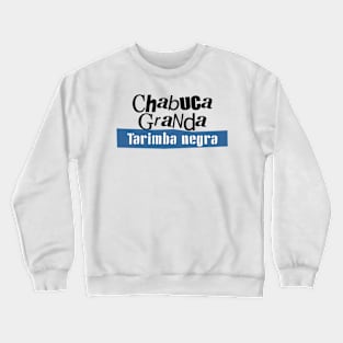 Tarimba Negra Crewneck Sweatshirt